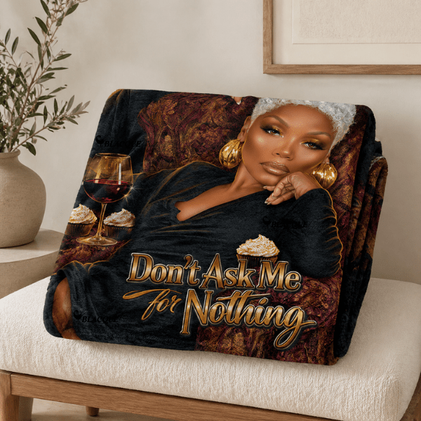 Don't Ask Me for Nothing Blanket | Royal Boundaries (Black Luxe Edition)