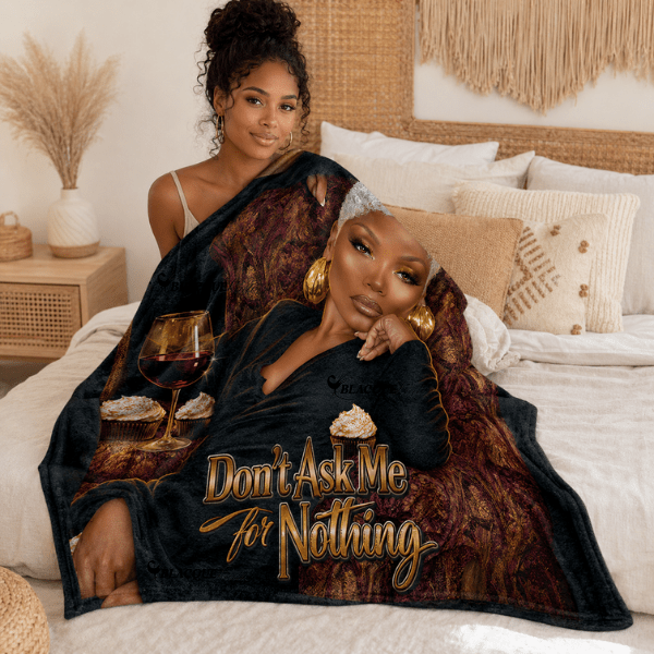 Don't Ask Me for Nothing Blanket | Royal Boundaries (Black Luxe Edition)