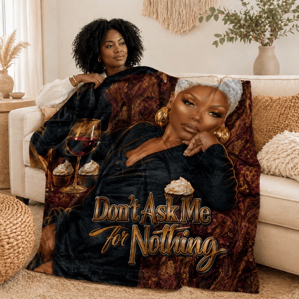 Don't Ask Me for Nothing Blanket | Royal Boundaries (Black Luxe Edition)