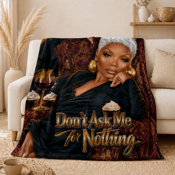Don't Ask Me for Nothing Blanket | Royal Boundaries (Black Luxe Edition)