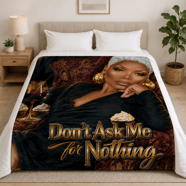 Don't Ask Me for Nothing Blanket | Royal Boundaries (Black Luxe Edition)